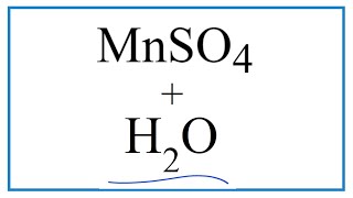 How to Write the for Equation for Equation for MnSO4  H2O [upl. by Nena230]