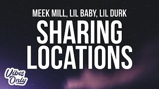 Meek Mill  Sharing Locations Lyrics ft Lil Durk and Lil Baby [upl. by Dyl581]