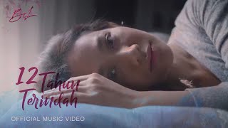 BCL  12 TAHUN TERINDAH Official Music Video [upl. by Blanca]