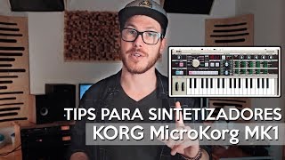 Tips para SINTETIZADORES KORG MicroKorg MK1  Audio para Músicos [upl. by Jasmin779]