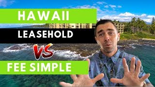 Hawaii Leasehold Vs Fee Simple Explained  Hawaii Real Estate [upl. by Norreht896]