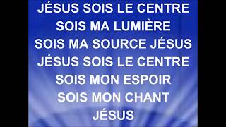 JÉSUS SOIS LE CENTRE  LTC [upl. by Annaerb444]