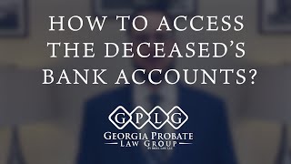 How to Access the Deceased’s Bank Accounts Who Can Access Deceased Persons Bank Account [upl. by Eniamor]