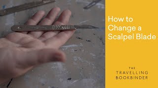 How to Change a Scalpel Blade [upl. by Osnola]