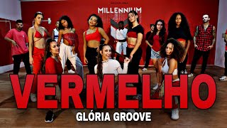 VERMELHO  Glória Groove Coreografia MILLENNIUM 🇧🇷 [upl. by Donica]