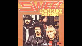 Sweet  Love Is Like Oxygen 1978 Single Version HQ [upl. by Assilaj649]