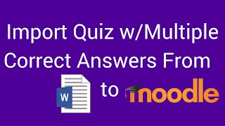 How To Import A Quiz from Word To Moodle With Multiple Correct Answers [upl. by Warfore]