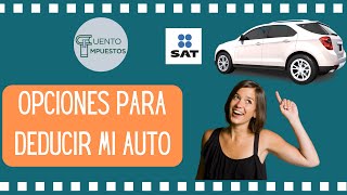 OPCIONES PARA DEDUCIR UN AUTO [upl. by Yrahca]