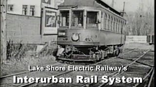 Lake Shore Electric Railways Interurban Rail Cars [upl. by Silden796]