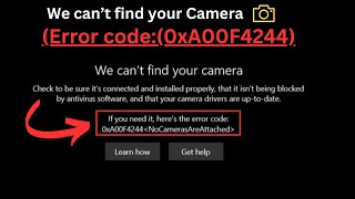 ✅100 SOLVED  We Cant Find Your Camera0xA00F4244 On Windows101187 [upl. by Dirgni787]