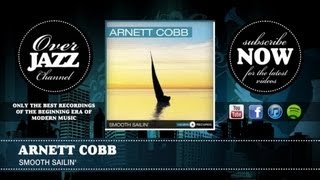 Arnett Cobb  Smooth Sailin 1951 [upl. by Ful90]