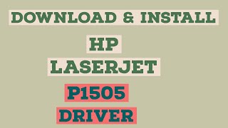 HOW TO DOWNLOAD AND INSTALL HP LASERJET P1505 PRINTER DRIVER ON WINDOWS 10 WINDOWS 7 AND WINDOWS 8 [upl. by Enimaj]