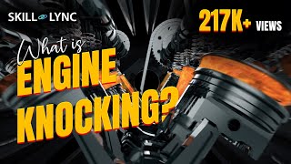 What is Engine Knocking  SkillLync [upl. by Sivaj957]