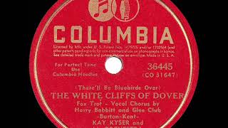 1942 HITS ARCHIVE The White Cliffs Of Dover  Kay Kyser Harry Babbitt amp Glee Club vocal [upl. by Anneis324]