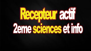 recepteur actif 2eme sciences et info [upl. by Lemrej]