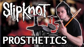 Slipknot  Prosthetics  DRUM COVER [upl. by Jeb]