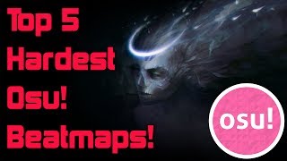 Top 5 Hardest Maps in osu Ranked [upl. by Anilegnave]