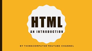 HTML  An Introduction  Class 7  ThinkComputer [upl. by Jenni487]