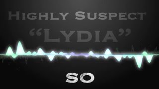 Highly Suspect  Lydia  Lyric Music Video [upl. by Enilecram]