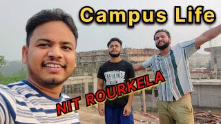 Inside Campus Life at NIT Rourkela  Vlog [upl. by Eanyl826]