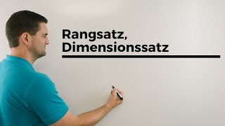 Rangsatz Dimensionssatz Matrizen Matrixalgebra Lineare Algebra  Mathe by Daniel Jung [upl. by Ondrea597]