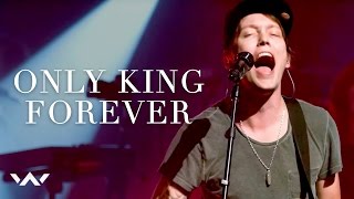 Only King Forever  Live  Elevation Worship [upl. by Aissila819]