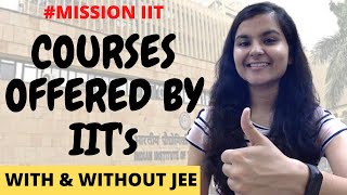 COURSES OFFERED BY IITs  SCIENCE COMMERCE amp ARTS [upl. by Nhoj678]