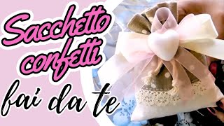 Diy Sacchetti Confetti Matrimonio fai da te [upl. by Cherin]