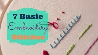 7 Basic Embroidery Stitches  3and3quarters [upl. by Assennej80]