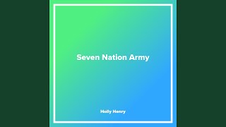 Seven Nation Army [upl. by Auqinet]