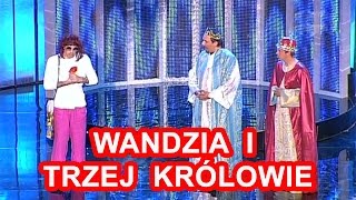 Kabaret NeoNówka  Wandzia i Trzej Królowie  ◔‿◔ i ♛♚♛ [upl. by Gilmore]