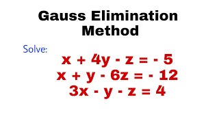 13 Gauss Elimination Method  Problem1  Complete Concept [upl. by Bauer94]