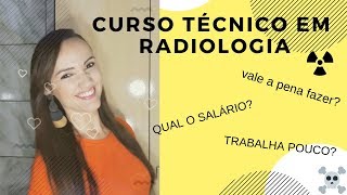 PROFISSÃO TÉCNICO EM RADIOLOGIA vale a pena fazer [upl. by Yssej]