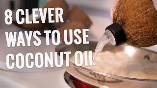 8 Clever Ways to Use Coconut Oil [upl. by Alric]