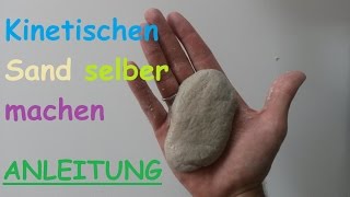 DIY Kinetic Sand selber machen – Sandknete selbst machen  Anleitung Magic Sand Knete  Deutsch [upl. by Erolyat]