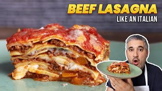 How to Make BEEF LASAGNA Like an Italian [upl. by Rennold]