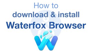 How to install Waterfox Browser in Windows [upl. by Meekyh138]