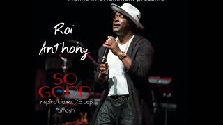 Roi Anthony  So Good [upl. by Rasec106]