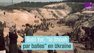 Babi Yar la quotShoah par ballesquot en Ukraine [upl. by Donela921]