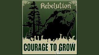 Courage to Grow [upl. by Lussier]