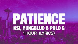 KSI  Patience Lyrics ft Yungblud amp Polo G 1 Hour [upl. by Tsyhtema]