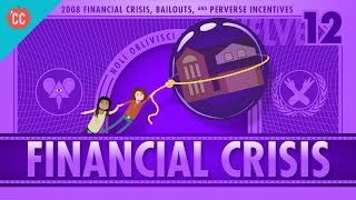 How it Happened  The 2008 Financial Crisis Crash Course Economics 12 [upl. by Bakeman]