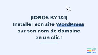 WORDPRESS x IONOS Installer wordpress en un clic avec IONOS [upl. by Eizzik587]