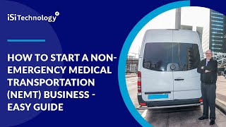 How to Start a NonEmergency Medical Transportation NEMT Business  easy guide  ISI [upl. by Eiramanel91]