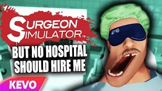 Surgeon Simulator VR but no hospital should hire me [upl. by Anada38]