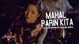 Mahal Pa Rin Kita Live Performance  Angeline Quinto [upl. by Nahshun924]