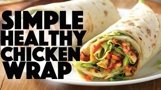 Easy Healthy Chicken Wrap recipe  Chicken Wraps Recipes Healthy  healthy recipe channel [upl. by Patrizius]