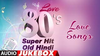 Love 80s Super Hit  Old Hindi Love Songs  Best Romantic Songs Collection [upl. by Ahens809]