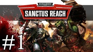 Warhammer 40K Sanctus Reach  Wolf Ridahs  Lets Play Sanctus Reach Gameplay [upl. by Yelkao]