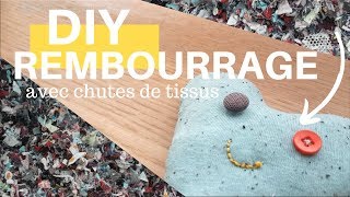 DIY Rembourrage avec chutes de tissus [upl. by Enoid]